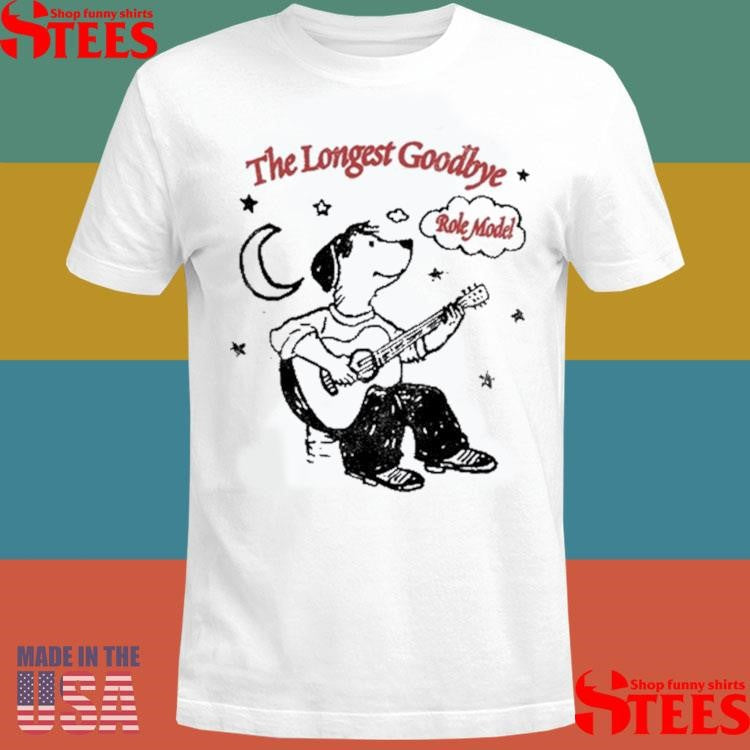 Role Model The Longest Goodbye Shirts