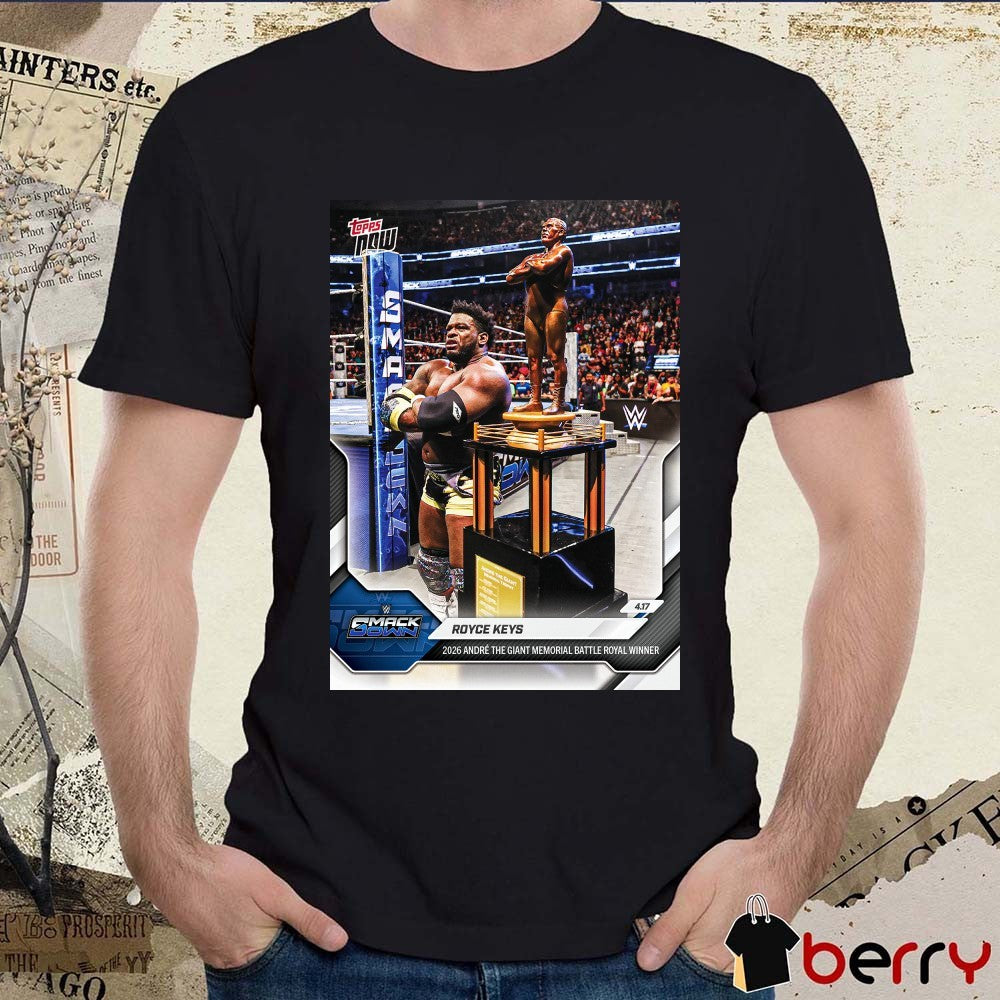 Royce Keys Andre The Giant Memorial Battle Royal Winner – 2026 WWE Topps NOW Signature t-shirt