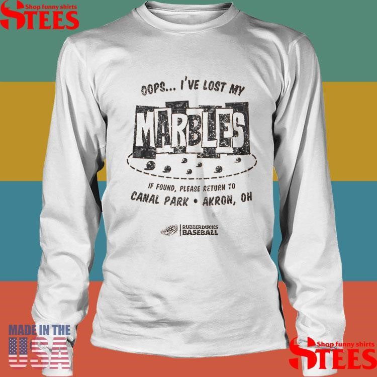Rubberbucks Basketball Marbles If Found Please Return To Canal Park Akron Oh T-shirt