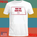 Run The Damn Ball Minot State Beavers Shirts