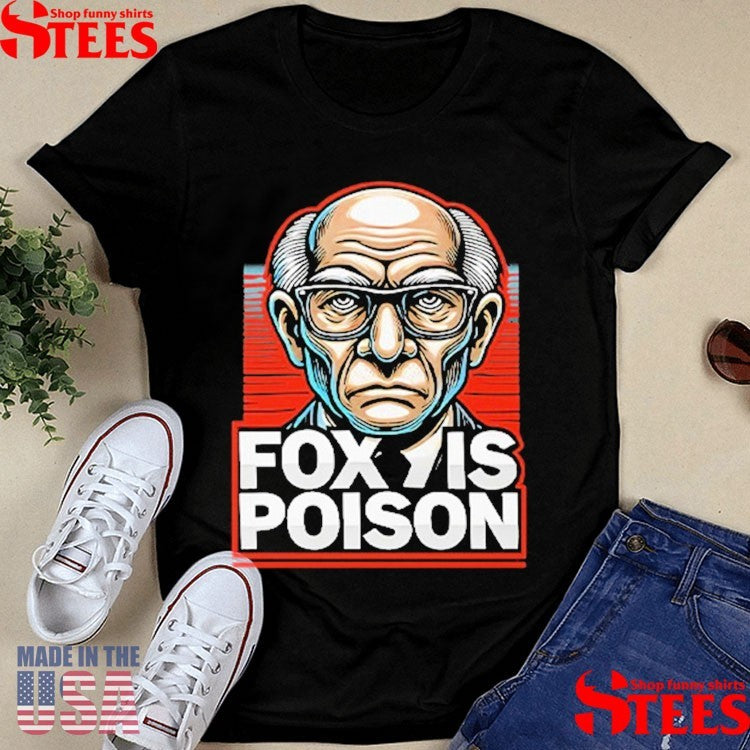 Rupert Murdoch Fox Is Poison Shirts