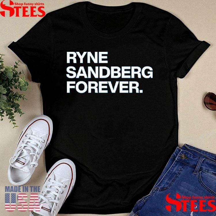 Ryne Sandberg Forever T-shirts