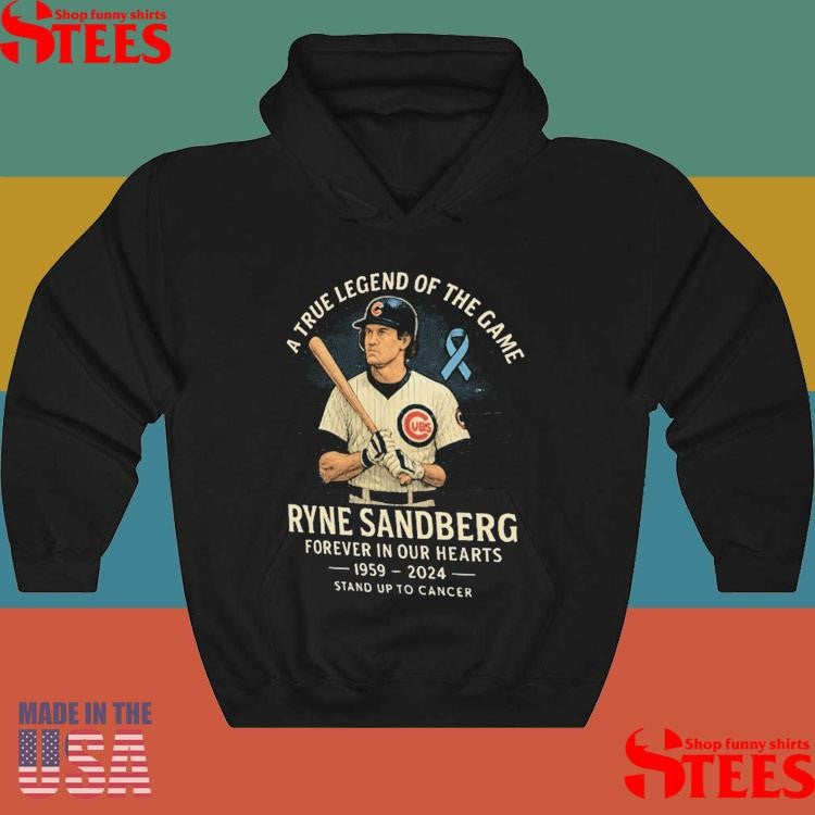 Ryne Sandberg Memorial A True Legend Of The Game Forever In Our Hearts 1959 2024 Stand Up To Cancer T-shirts
