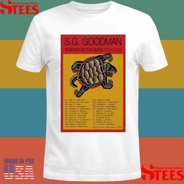 S.g. Goodman Planting By The Signs Tour 2025 Poster Shirts