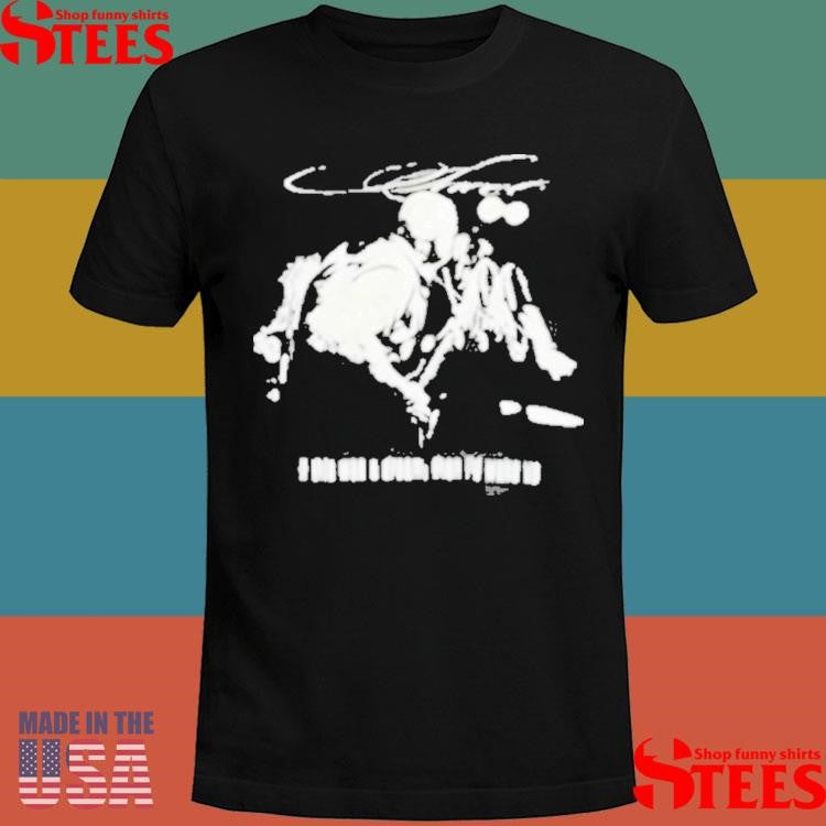 Sace6 If This Was A dream That I’d Wake Up T-shirt