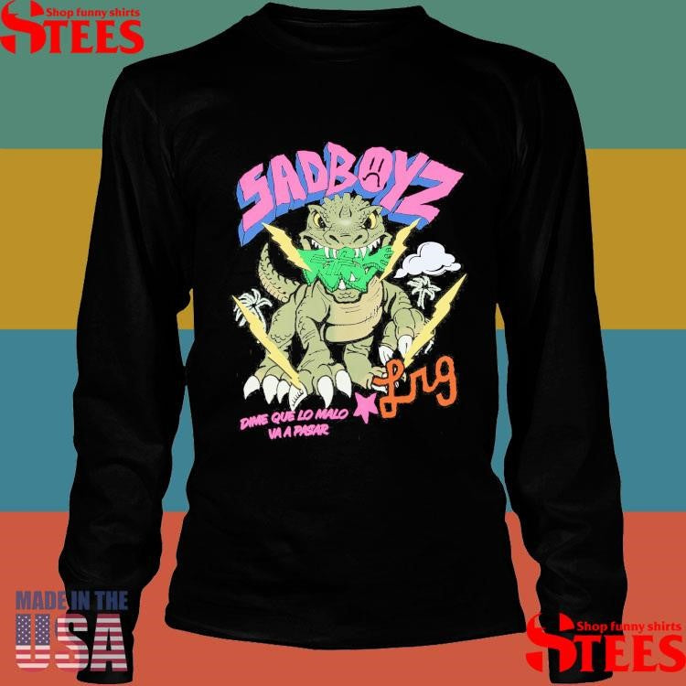 Sadboyz Dime Que Lo Malo Va A Pasar Shirts