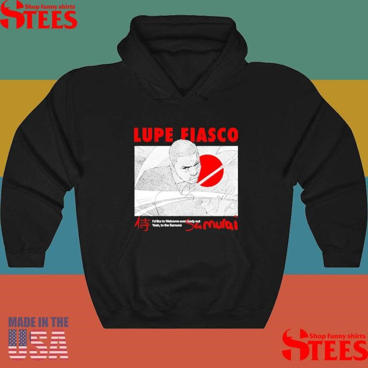 Samurai Album Lupefiasco I’d Like To Welcome Everybody Out Yeah To The Samurai Shirts