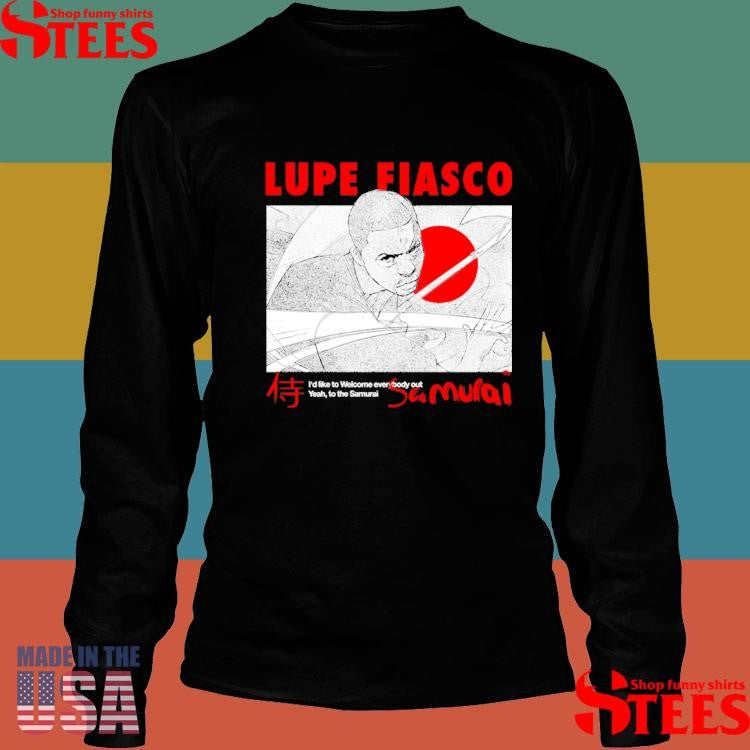 Samurai Album Lupefiasco I’d Like To Welcome Everybody Out Yeah To The Samurai Shirts