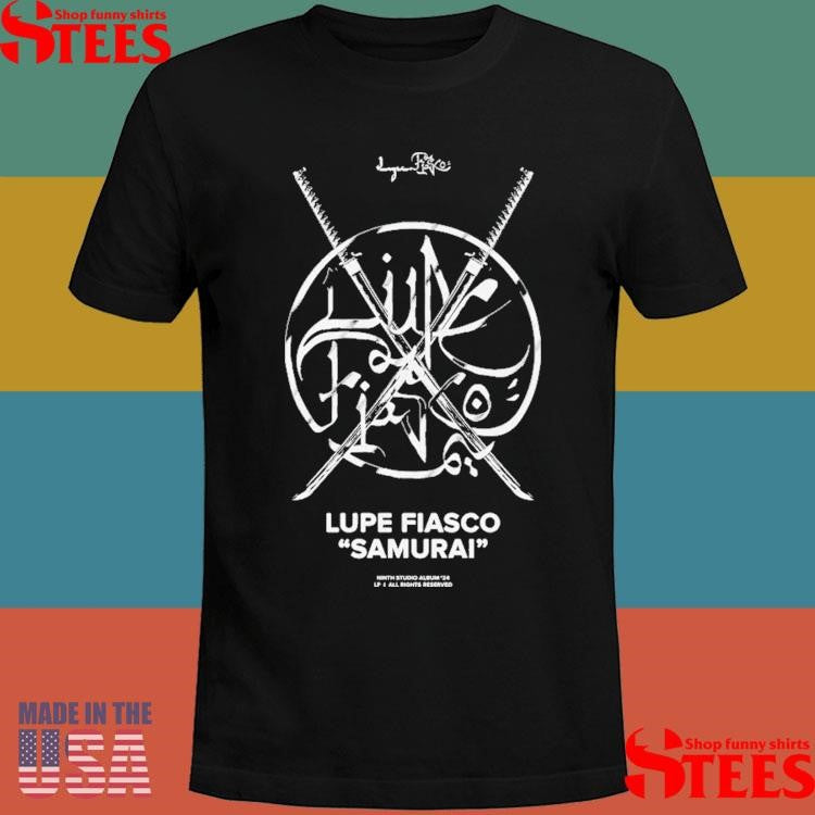 Samurai Tour Lupe Fiasco Ninth Studio Album 24 Lf I All Rights Reserved Shirts