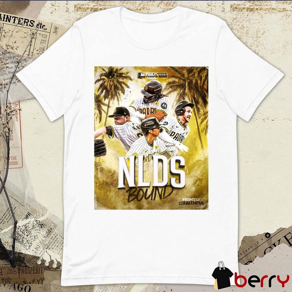 San Diego Padres MLB NLDS Bound Fight For The Faithful Poster 2024 t-shirt