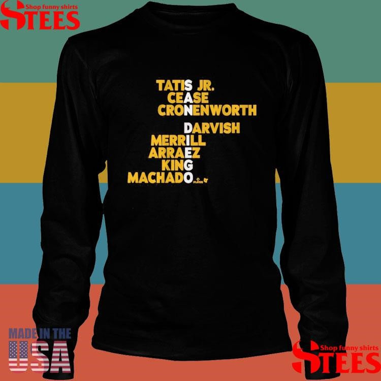 San Diego Padres Tatis Jr Cease Cronenworth Darvish Merrill Arraez King Machado Shirts