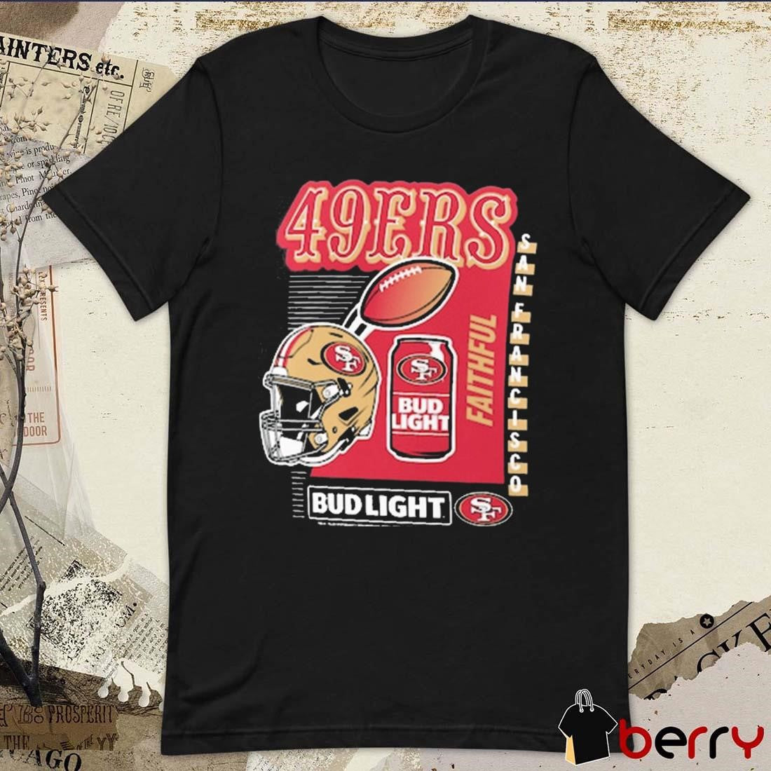 San Francisco 49ers NFL Faithful Bud Light 2024 t-shirt