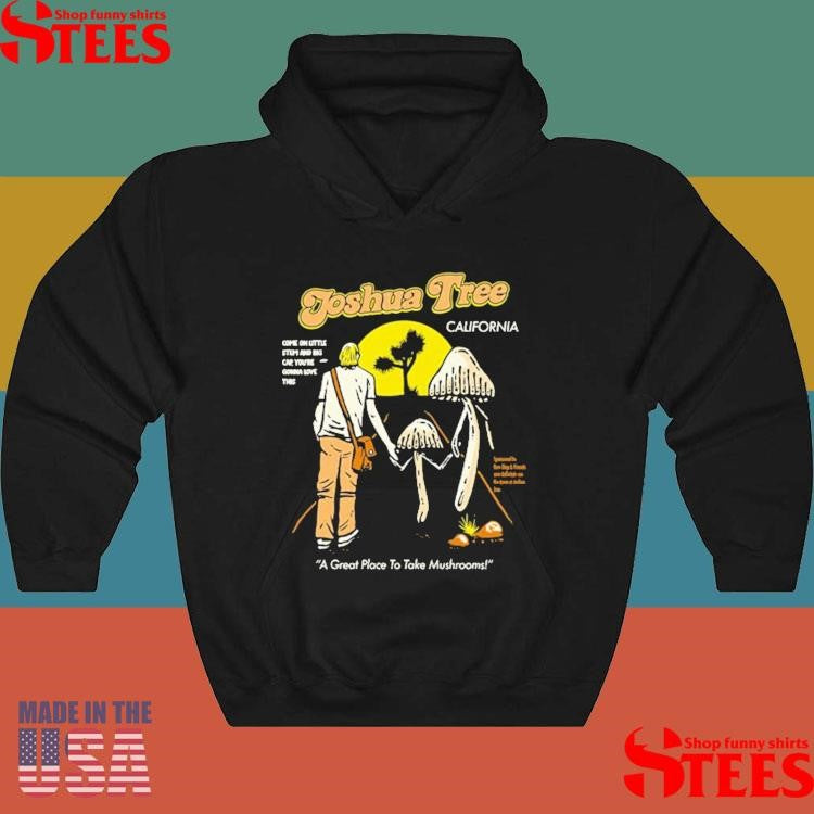 Santa Barbara California A Great Place To Make Mushrooms Sponsored By Boss Dog And Friends And Definitely Not The Town Of Joshua Tree Shirts