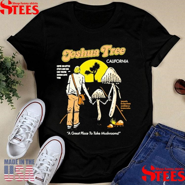 Santa Barbara California A Great Place To Make Mushrooms Sponsored By Boss Dog And Friends And Definitely Not The Town Of Joshua Tree Shirts
