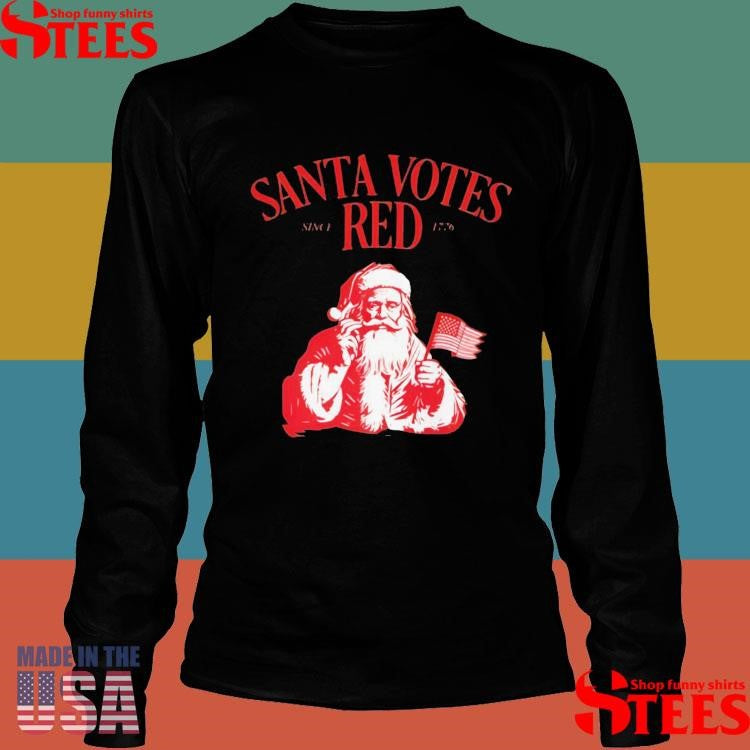 Santa Votes Red Since 1776 Christmas T-shirt