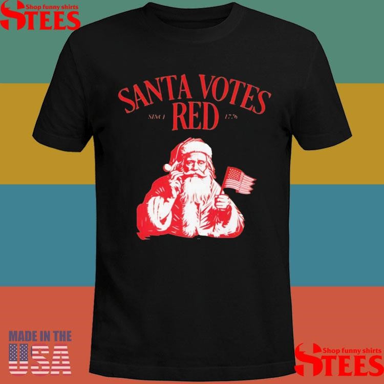 Santa Votes Red Since 1776 Christmas T-shirt
