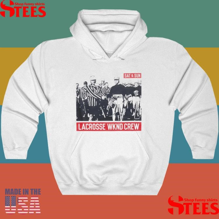 Sat And Sun Lacrosse Wknd T-shirts