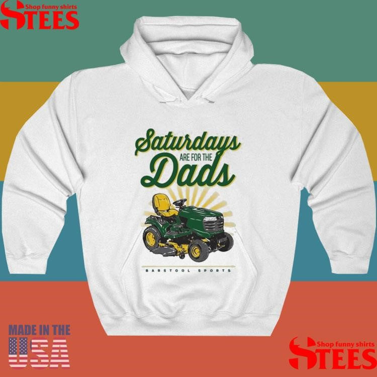 Saturdays Are For The Dads Riding Mower Shirts