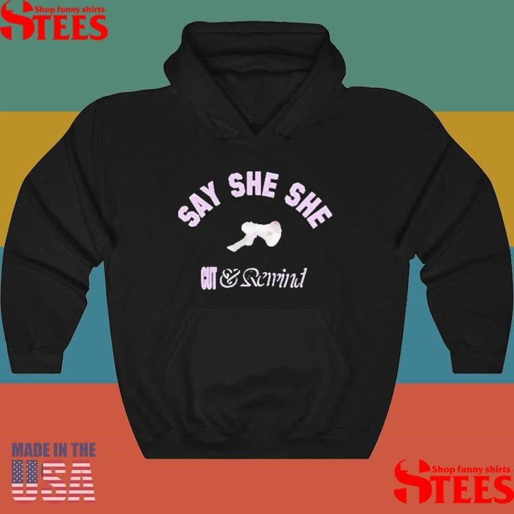 Say She She Cut & Rewind T-shirt