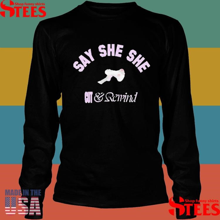 Say She She Cut & Rewind T-shirt