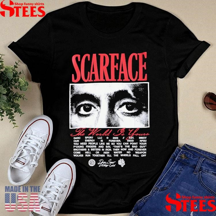 Scarface The World Is Yours Darc Sport Llc 2025 Shirts