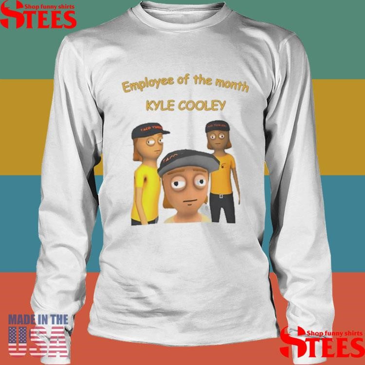 Schedule I Employee Of The Month Kyle Cooley Shirts