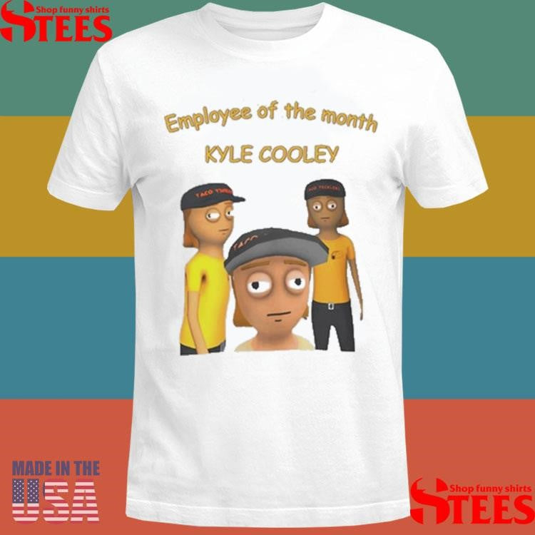 Schedule I Employee Of The Month Kyle Cooley Shirts