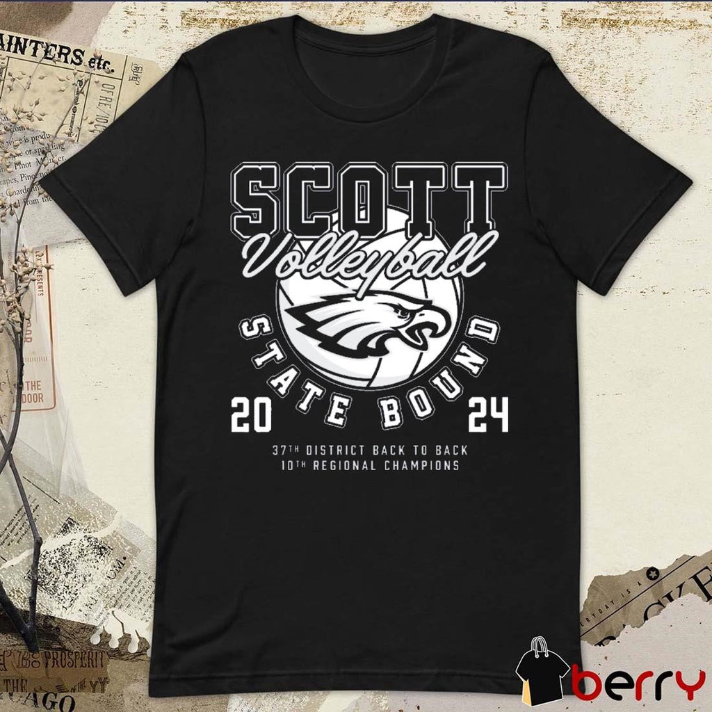Scott Volleyball 2024 State Bound 37Th District Back To Back 10Th Regional Champions t-shirt