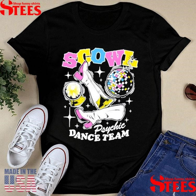 Scowl Psychic Dance Team Shirts