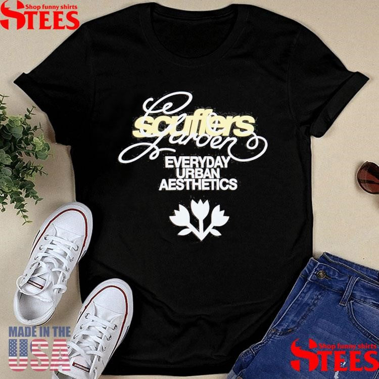 Scuffers Garden Everyday Urban Aesthetics Shirts