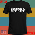 Section K Riff Raff T-shirt