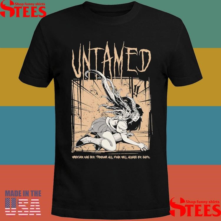 See Through All Fear Junkies Untamed T-shirt