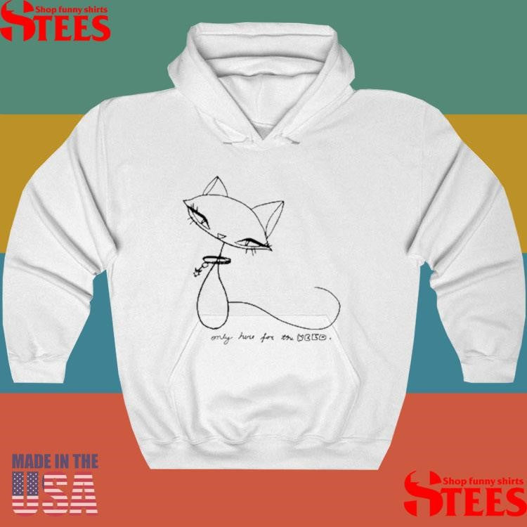 Self Fixated Only Here For The Weed Shirts