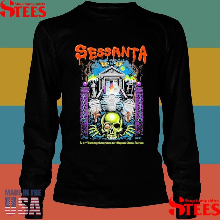 Sessanta A 61St Birthday Celebration For Maynard James Keenan Shirts