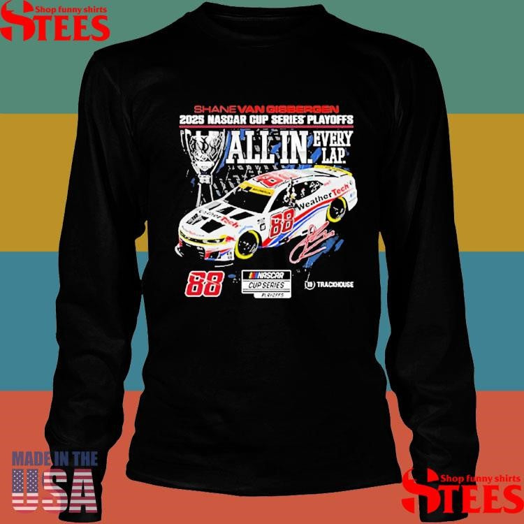 Shane Van Gisbergen Checkered Flag Sports 2025 Nascar Cup Series Playoffs Weathertech All In T-shirts