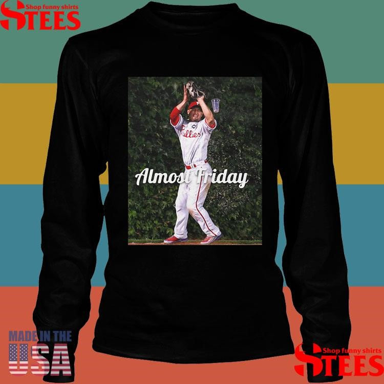 Shane Victorino Philadelphia Phillies Beer Almost Friday T-shirts