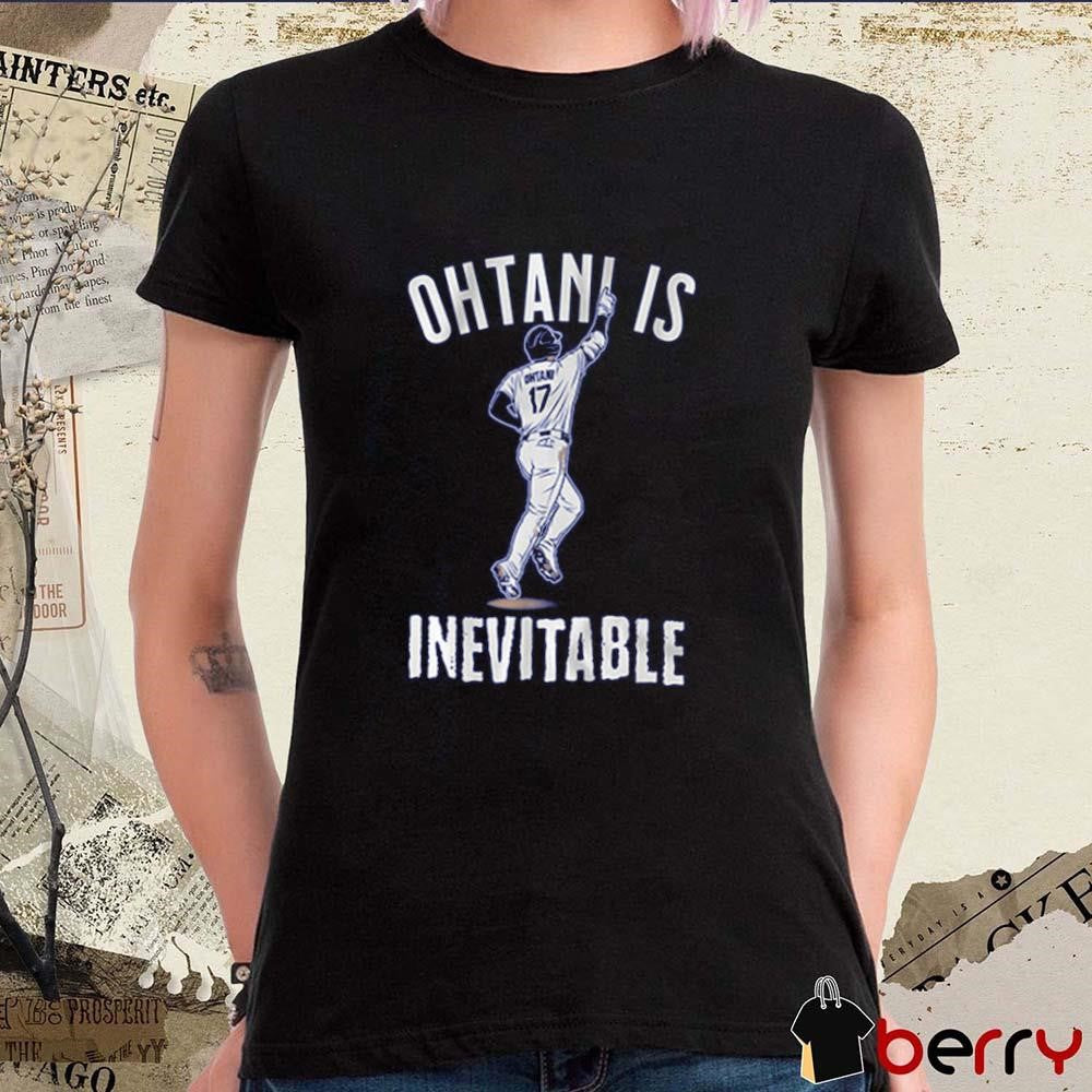Shohei Ohtani Is Inevitable Los Angeles Dodgers MLB Baseball 2025 Graphic t-shirt