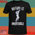 Shohei Ohtani Is Inevitable Shirts