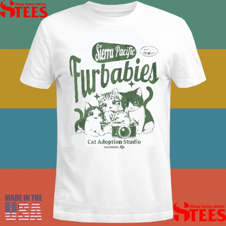 Sierra Pacific Furbabies Cat Adoption Studio Riverside Ca Shirts