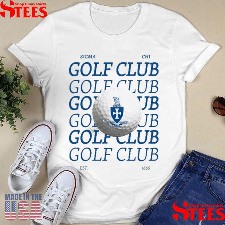 Sigma Chi Golf Club Est 1855 Shirts