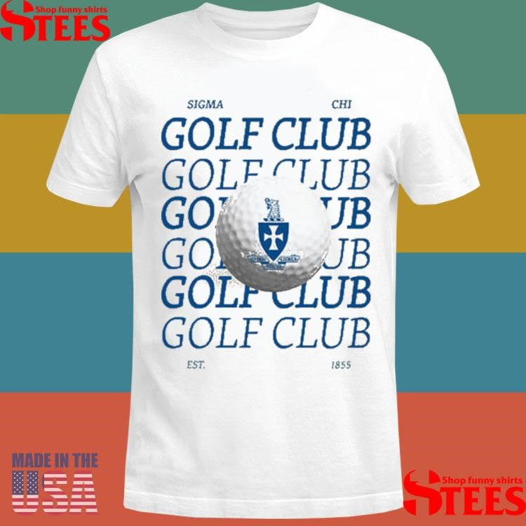 Sigma Chi Golf Club Est 1855 Shirts