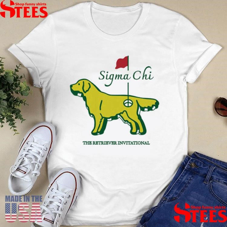 Sigma Chi The Retriever Invitational Shirts