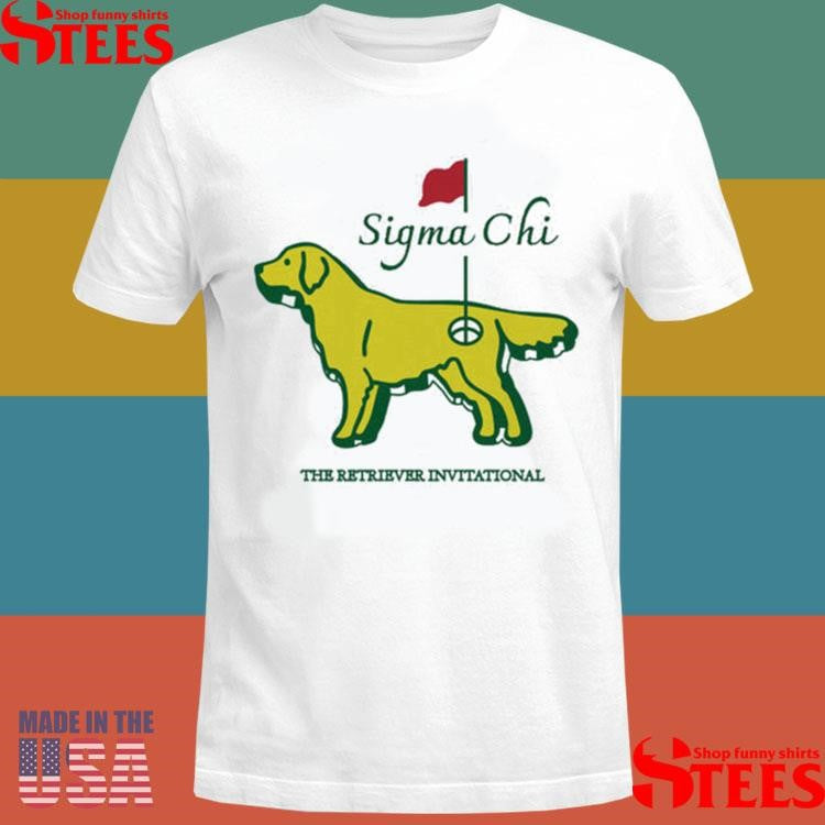 Sigma Chi The Retriever Invitational Shirts