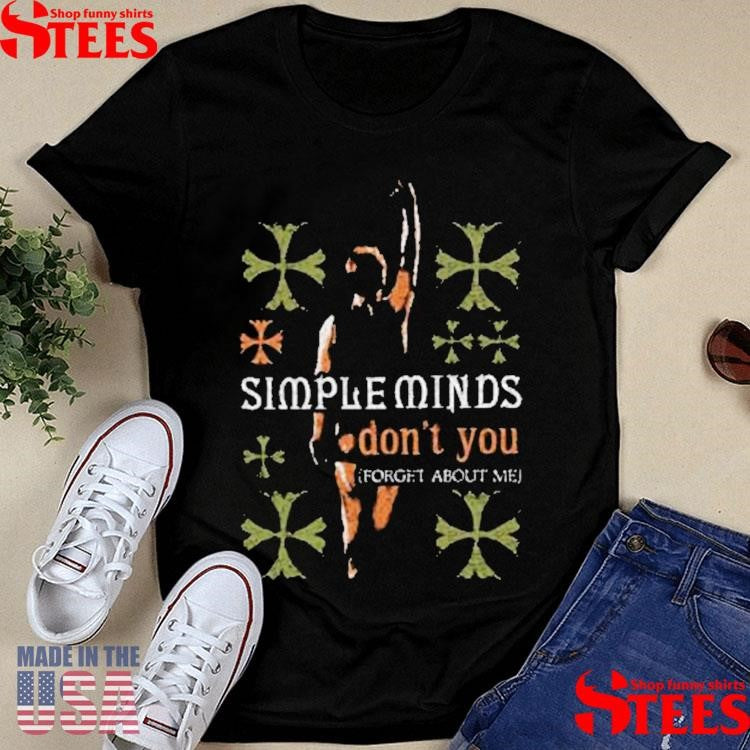 Simple Minds Don’t You Forget About Me Shirts