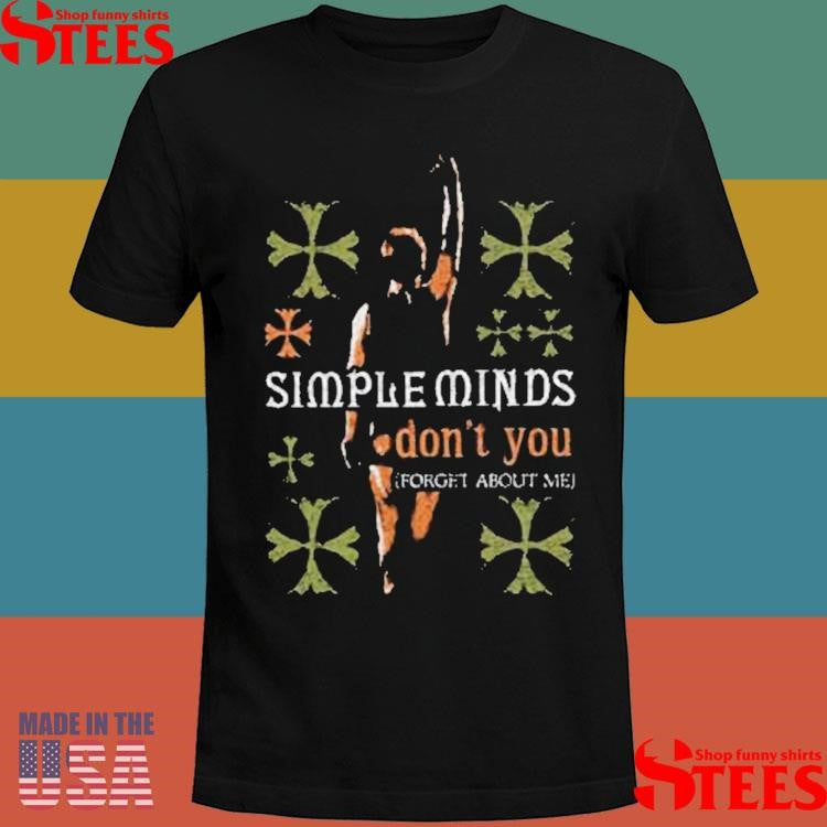 Simple Minds Don’t You Forget About Me Shirts