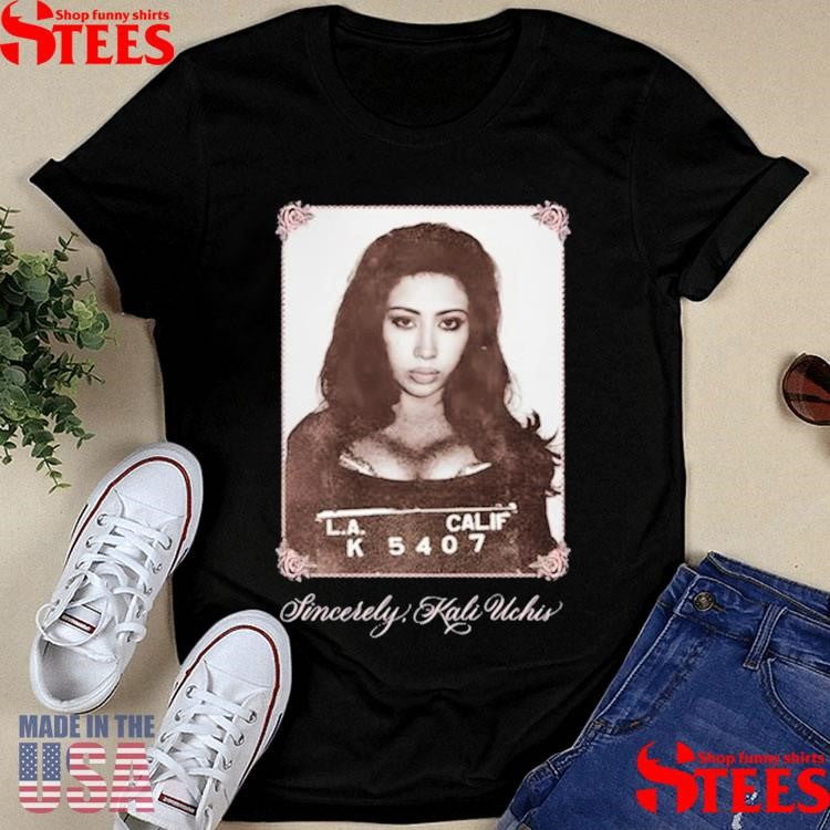 Sincerely Kali Uchis La Calif Shirts