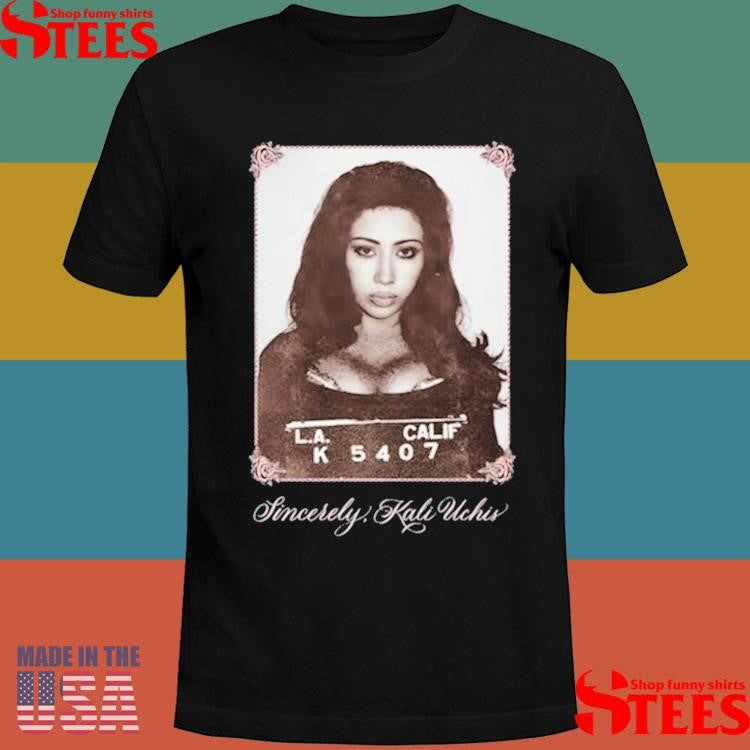 Sincerely Kali Uchis La Calif Shirts