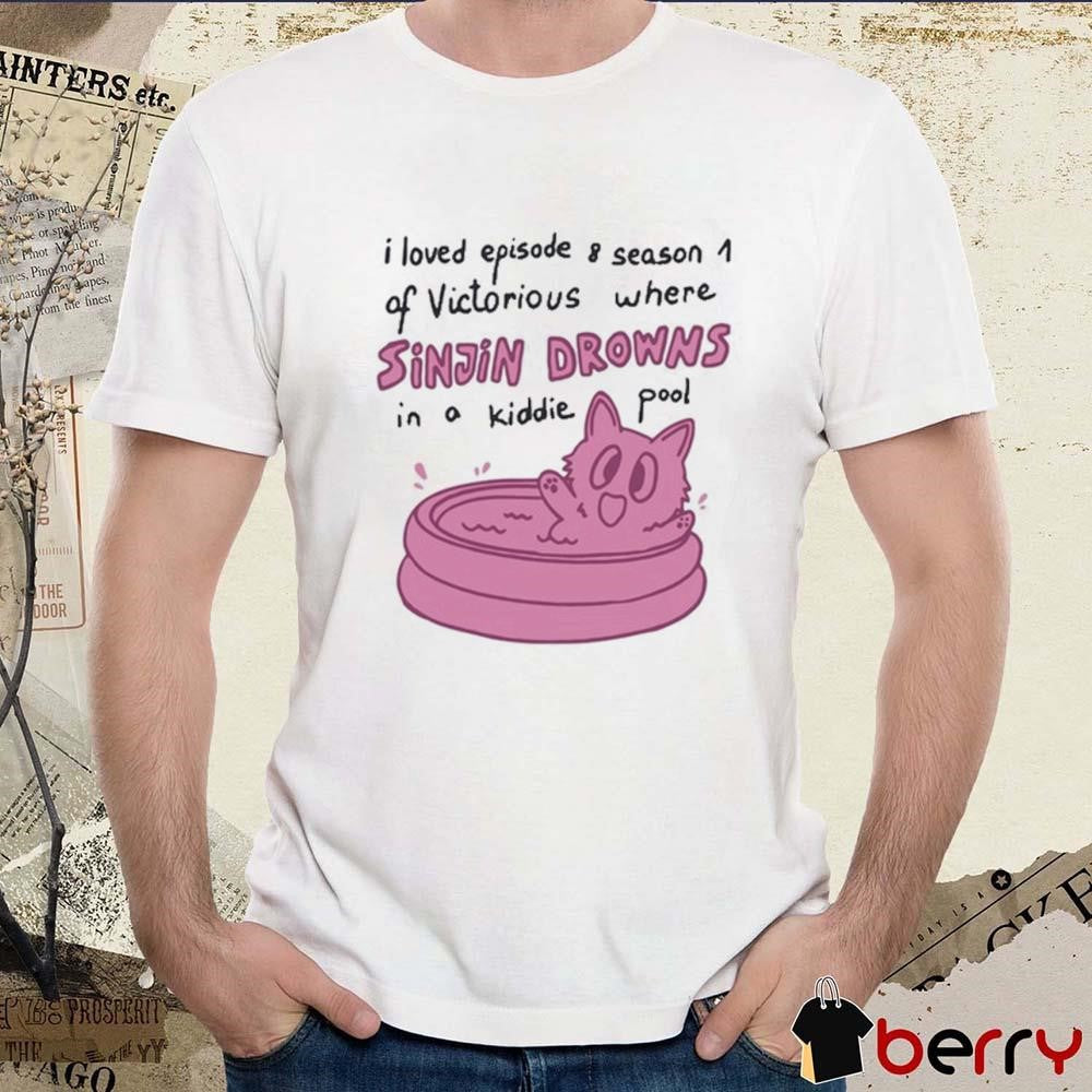 Sinjin Origin I Love Episode 8 Season 1 Of Victorious Where Sinjin Drowns In A Kiddie Pool t-shirt