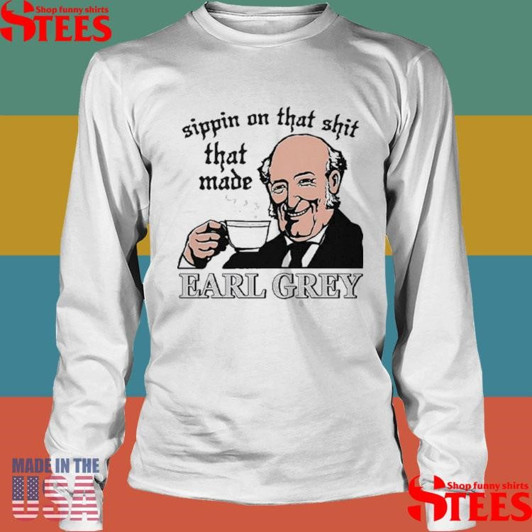 Sippin On That Shit That Made Charles Earl Tea T-shirt