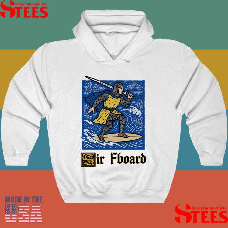 Sir Fboard Shirts
